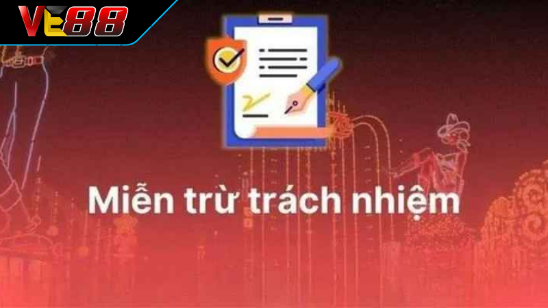 Miễn Trừ Trách Nhiệm VE88 Và Những Điều Người Chơi Cần Biết Nghĩa vụ của người chơi đối với hệ thống VE88