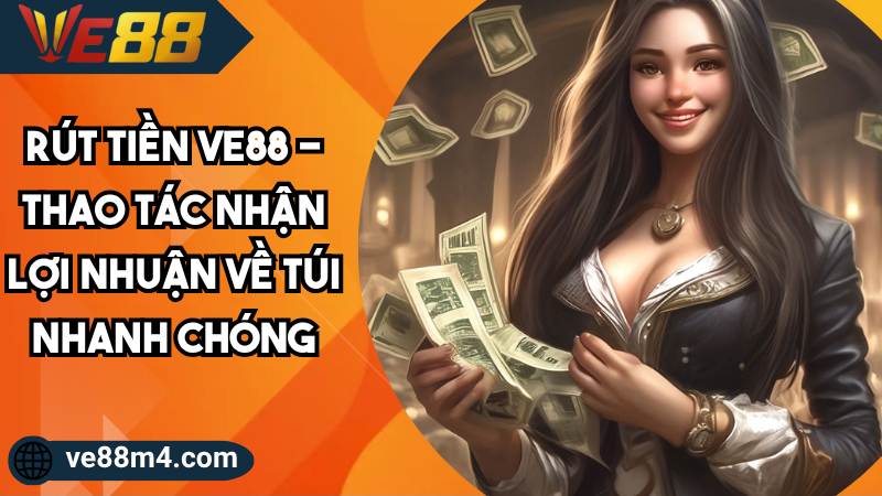 Ảnh đại diện rút tiền VE88